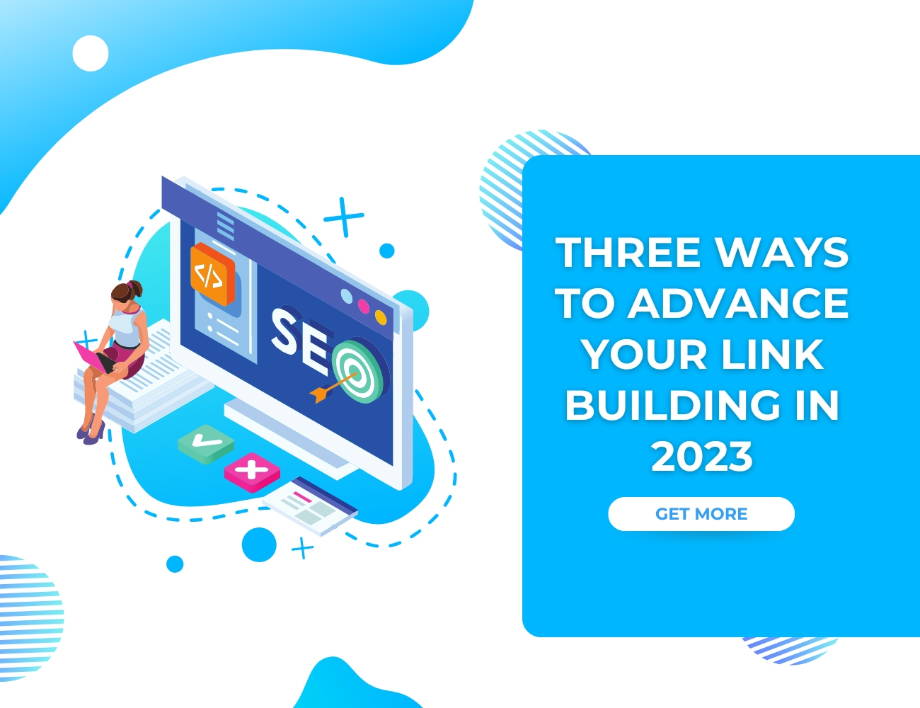 Three Ways to Advance Your Link Building in 2023