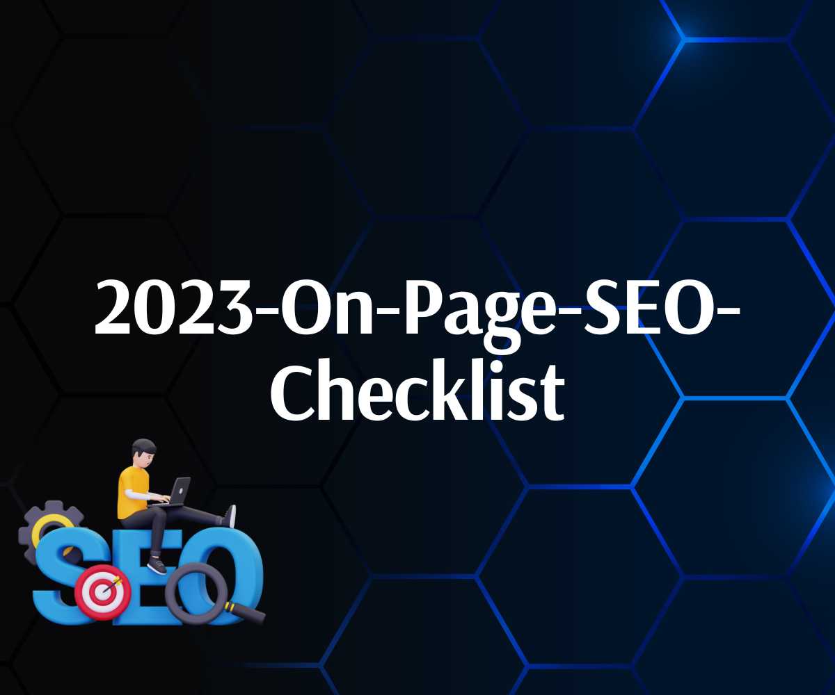 SEO Checklist for 2023 - Best On-Page SEO Tips