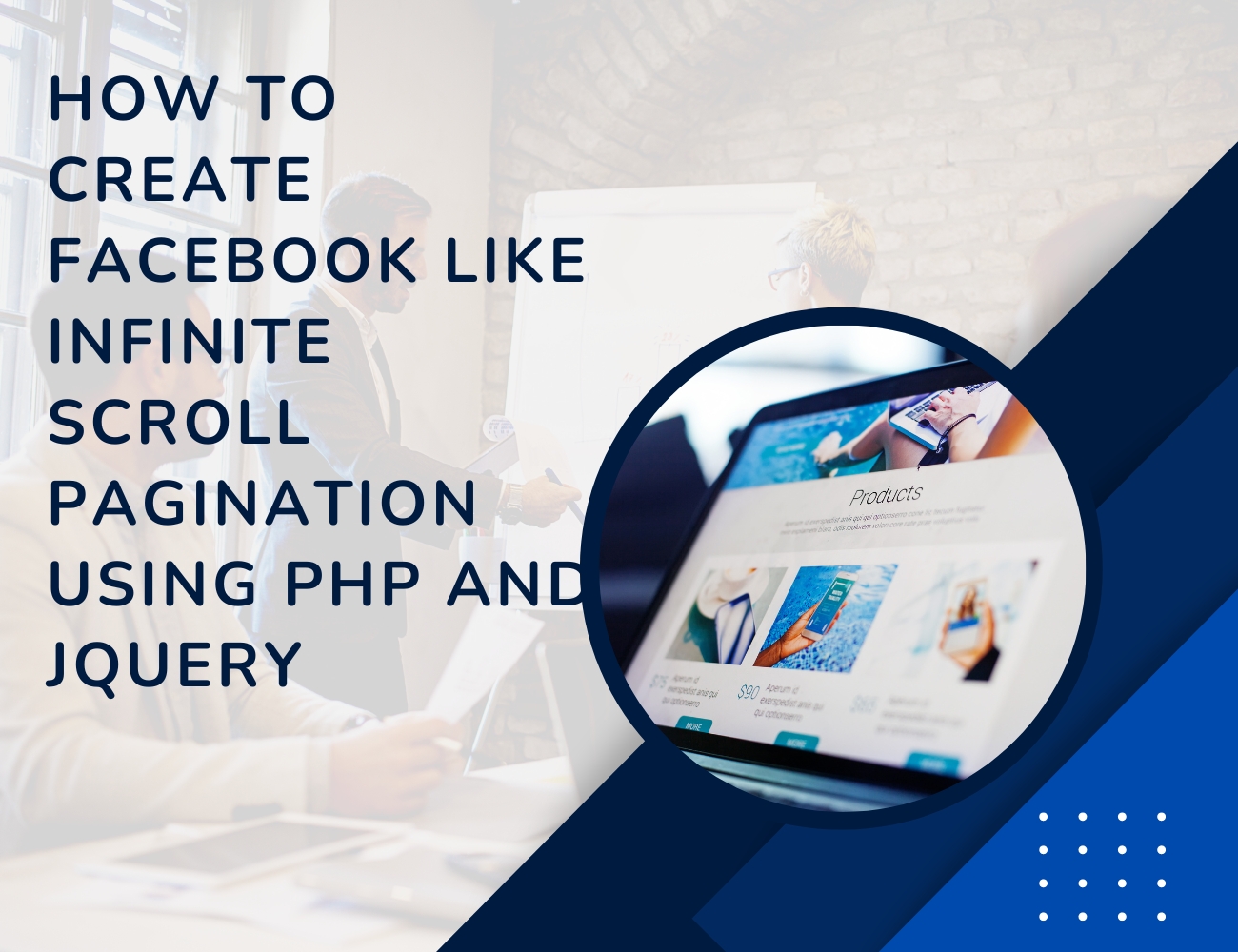How to Create Facebook Like Infinite Scroll Pagination using PHP and jQuery (1)