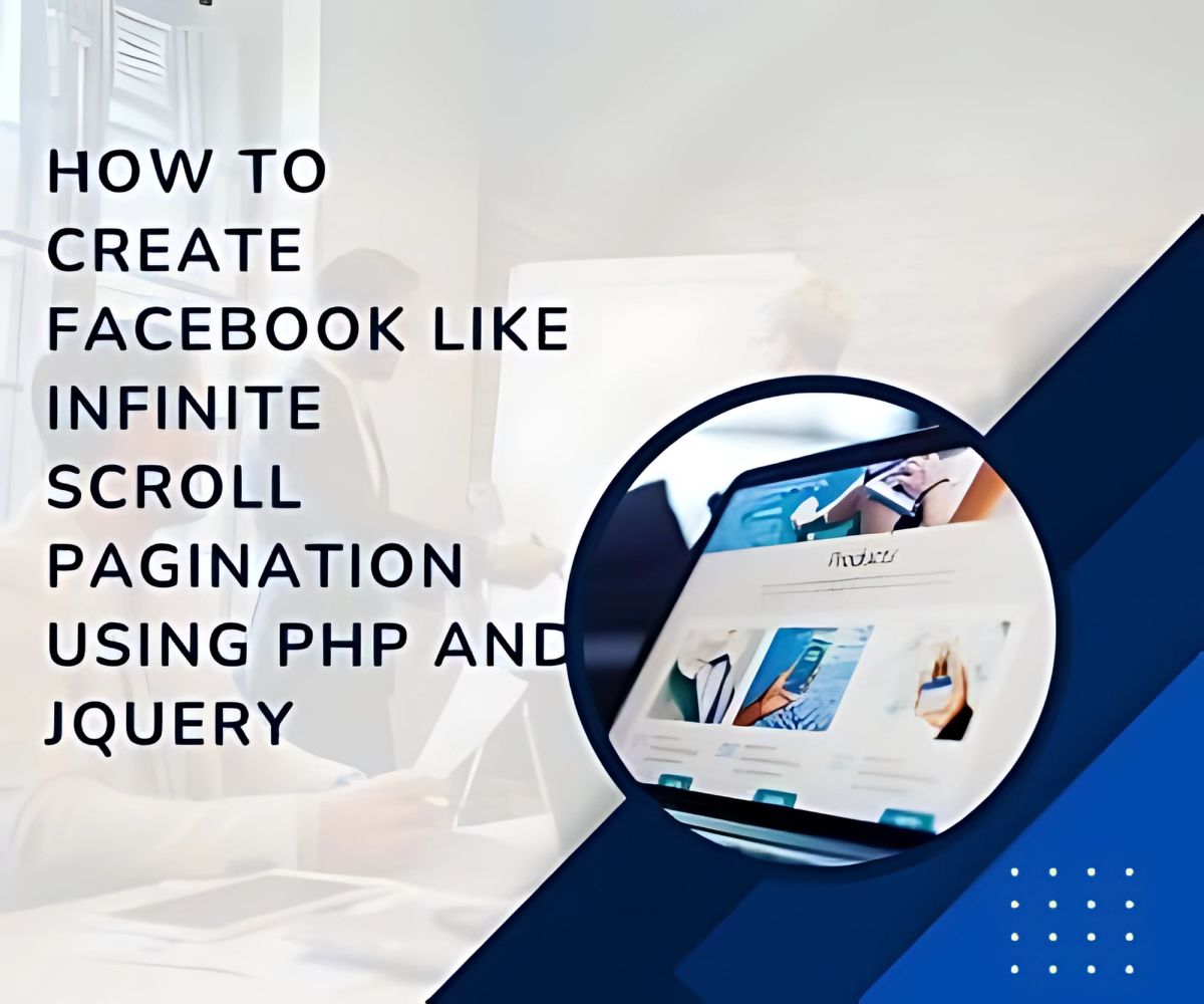 How to Create Facebook Like Infinite Scroll Pagination using PHP and jQuery