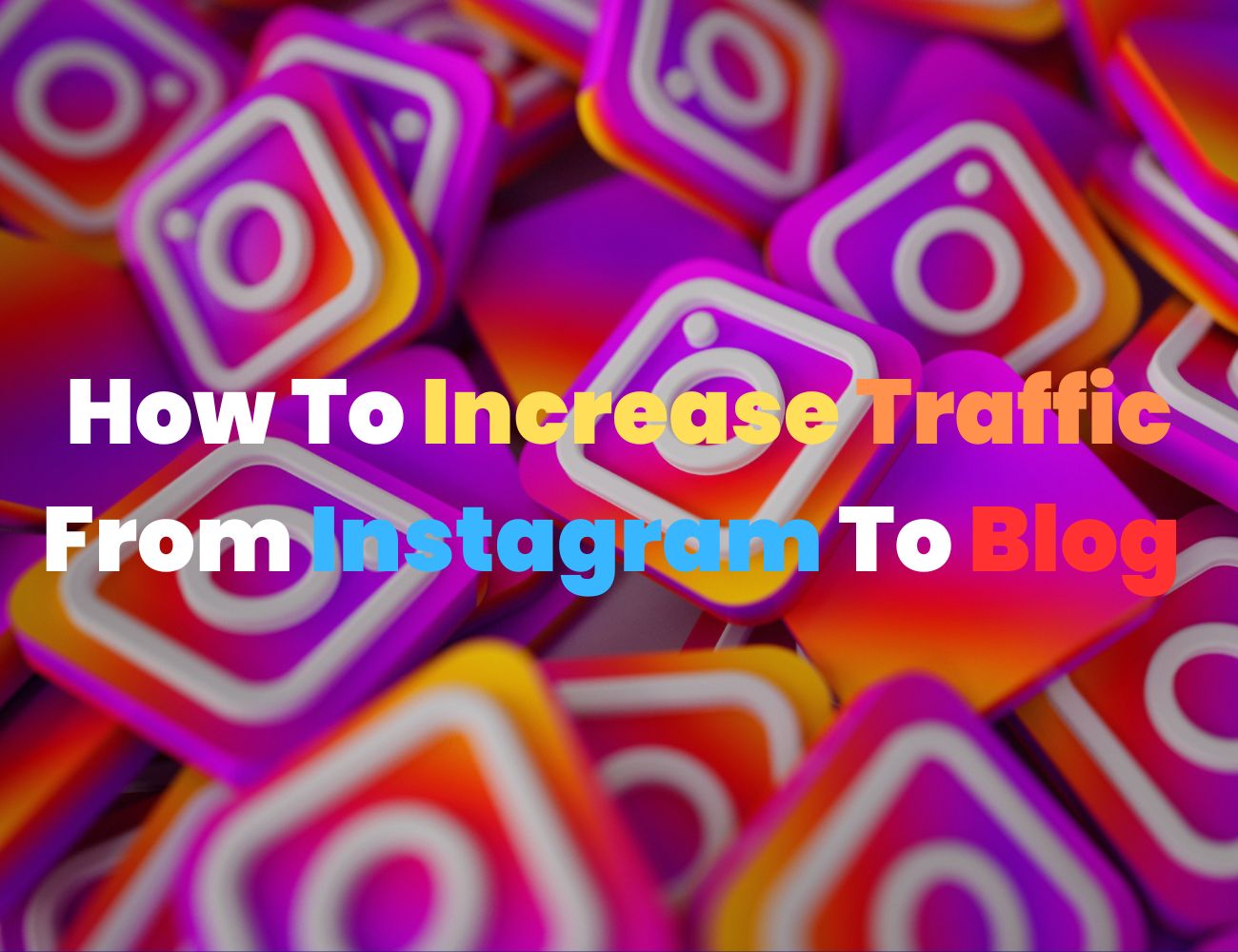 how-to-increase-traffic-from-instagram-to-blog