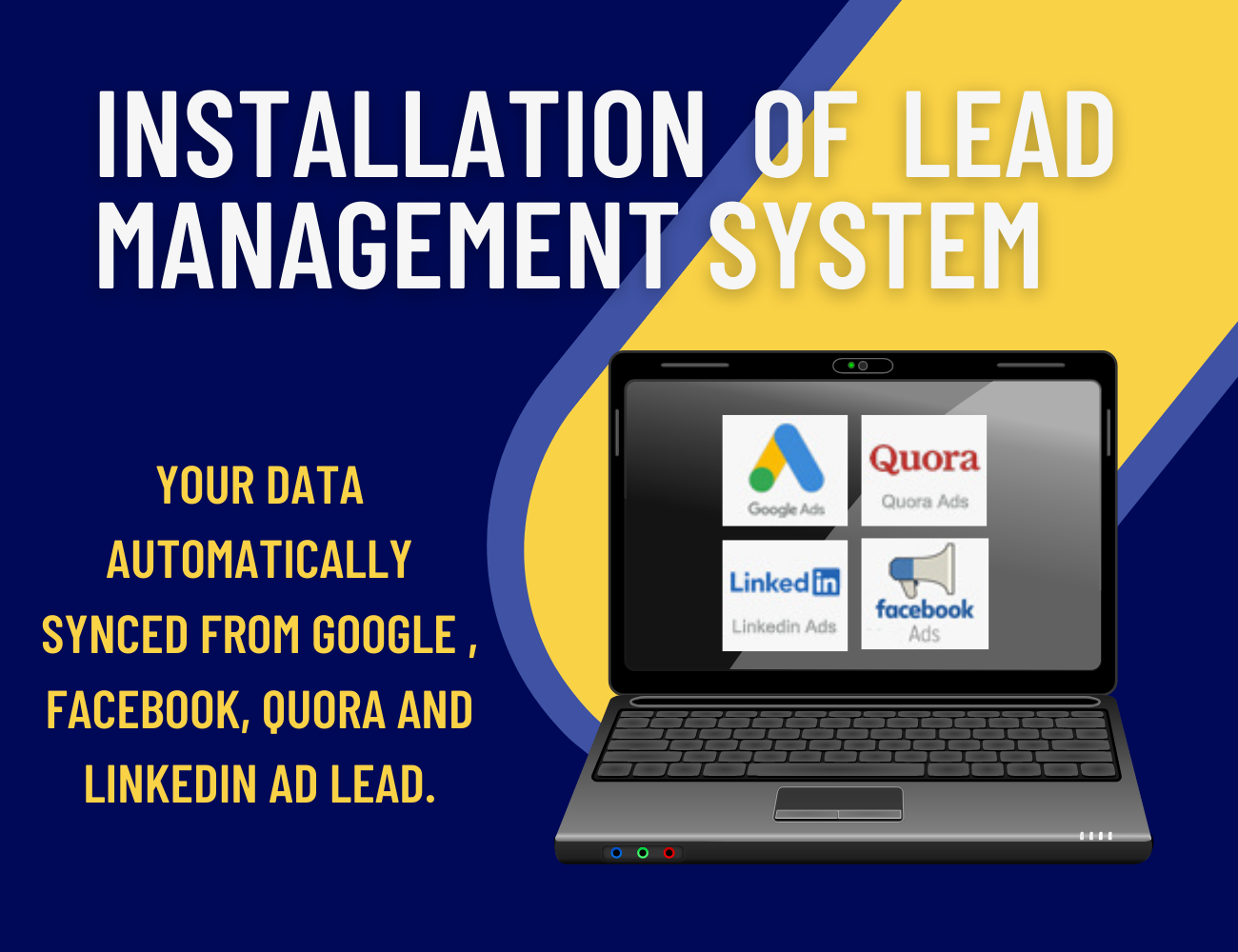 Installation of Lead Management System – Facebook, Google, Linkedin, Quora