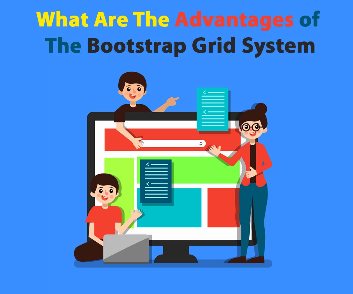 what are the advantages of bootstrap-grid system