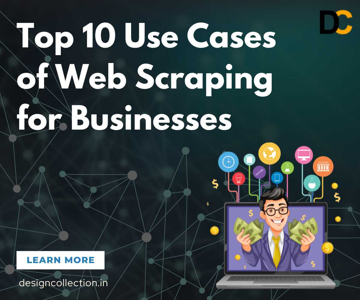 Top 10 Use Cases of Web Scraping for Businesses